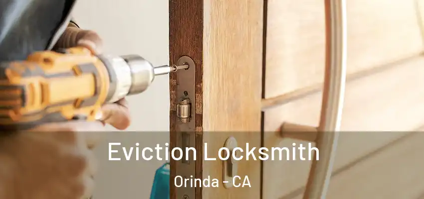  Eviction Locksmith Orinda - CA